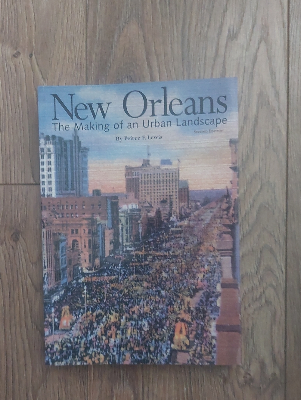 New Orleans The Making Of An Urban Landscape Book Pierce F. Lewis